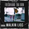 Freshiano Tha Don - Walkin Licc - Single